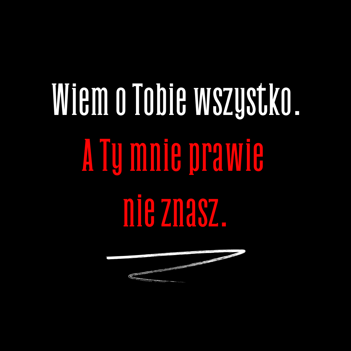 Billboard tydzień 1: Wiem o Tobie wszystko. A Ty mnie prawie nie znasz.