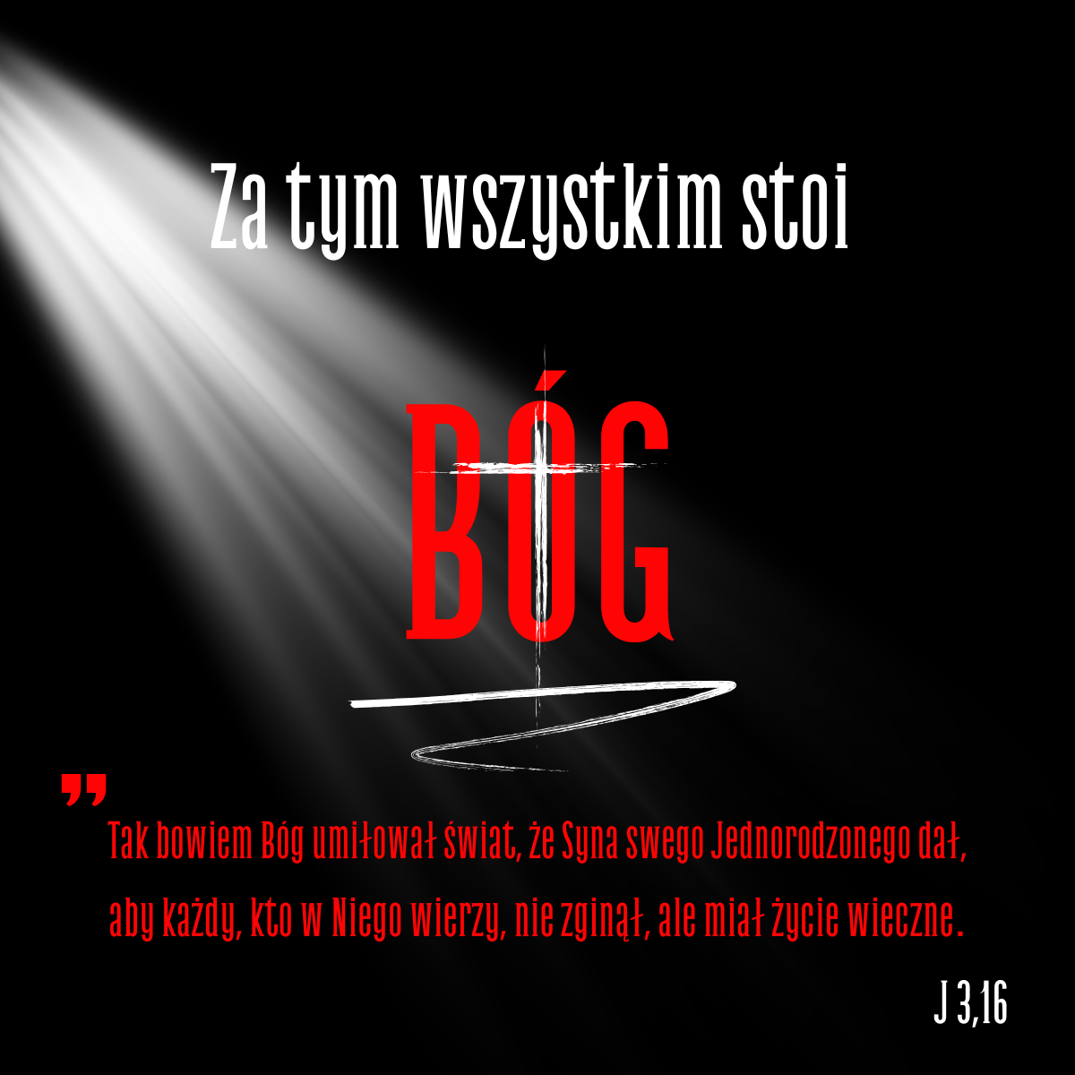 Billboard tydzień 4: Za tym wszystkim stoi Bóg. Tak bowiem Bóg umiłował świat… J 3,16